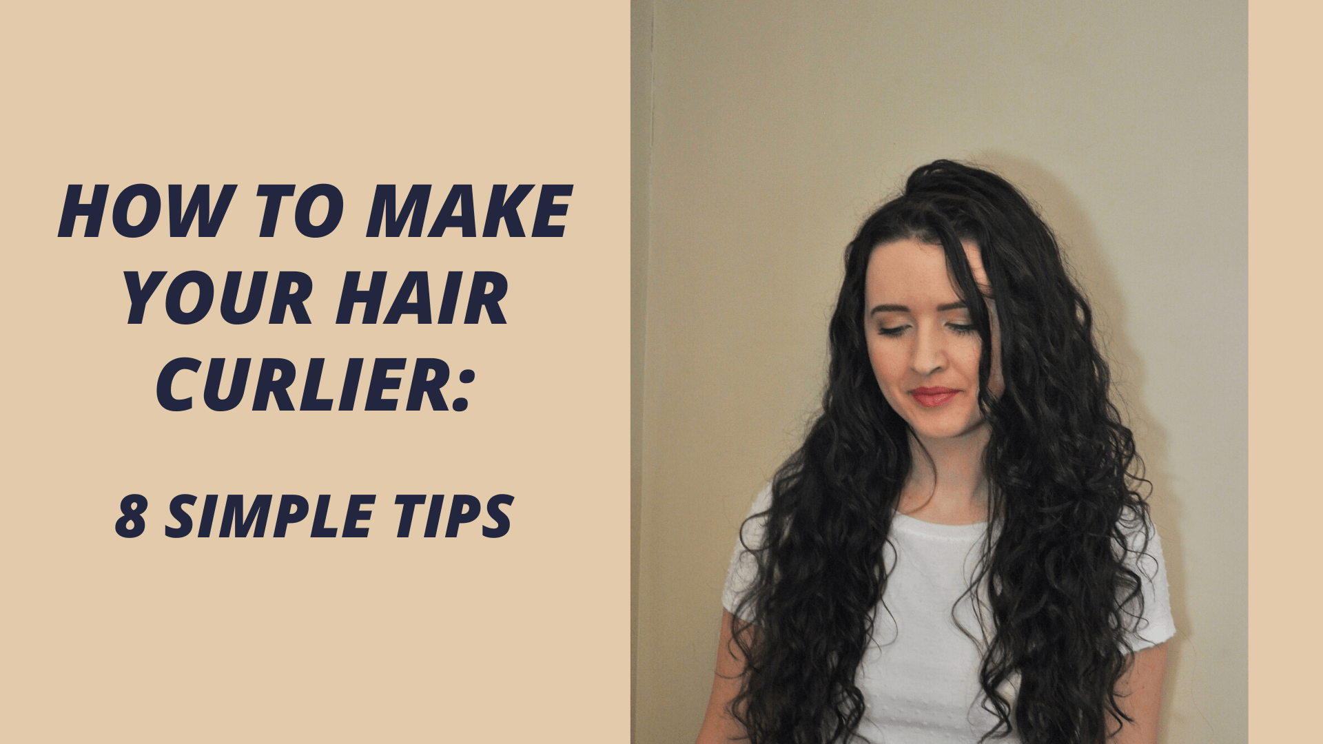 How to Make Your Hair Curlier: 8 Simple Tips - Curly Girl Life