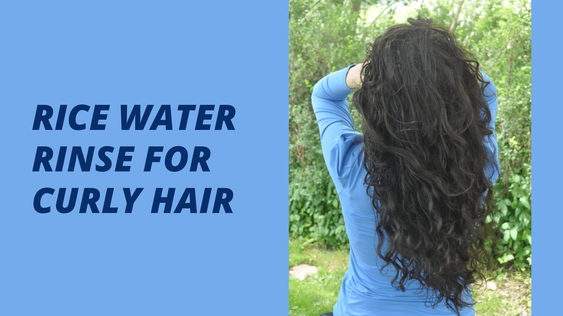 My Super-Simple Rice Water Rinse for Curly Hair + Results - curly girl life
